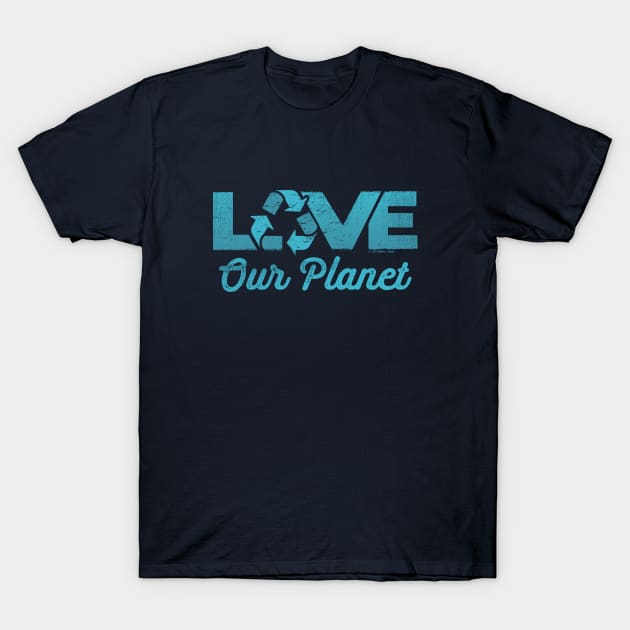 Love Our Planet, Reuse, Recycle in Teal T-Shirt by Jitterfly